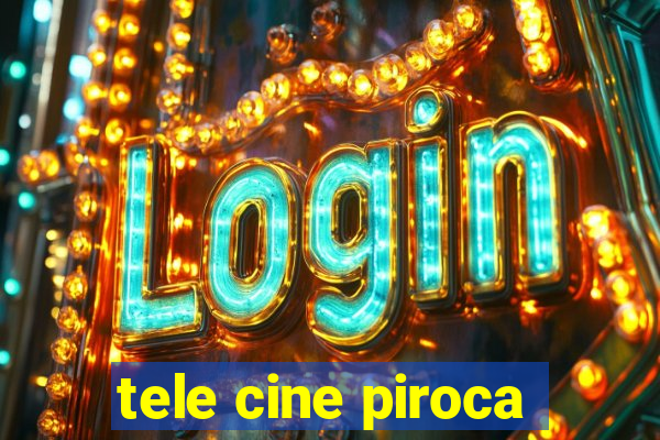 tele cine piroca