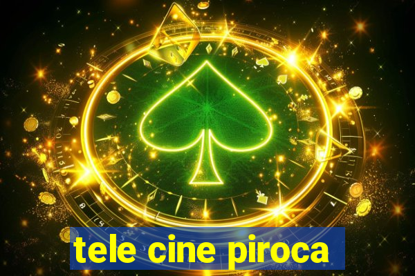 tele cine piroca