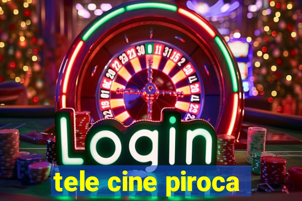 tele cine piroca