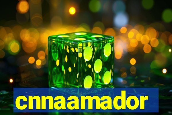 cnnaamador