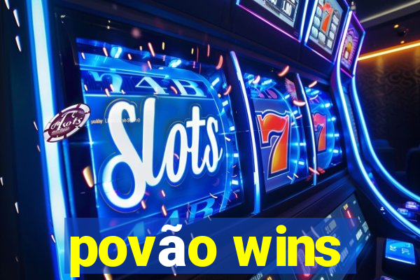 povão wins