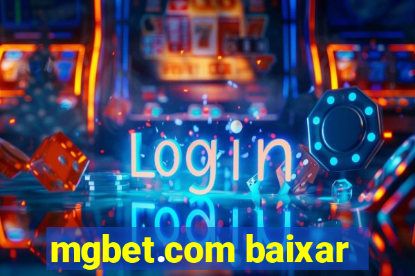 mgbet.com baixar