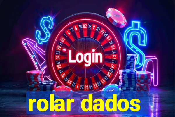 rolar dados