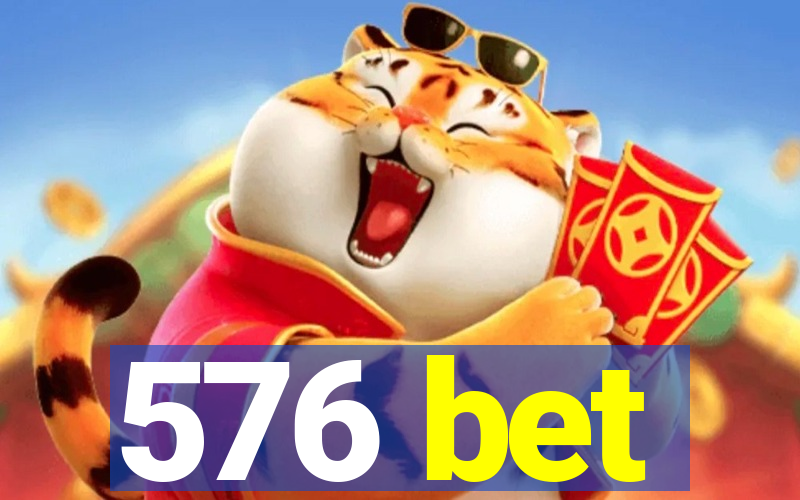 576 bet