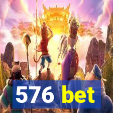 576 bet