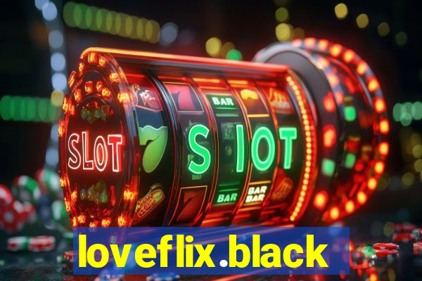 loveflix.black