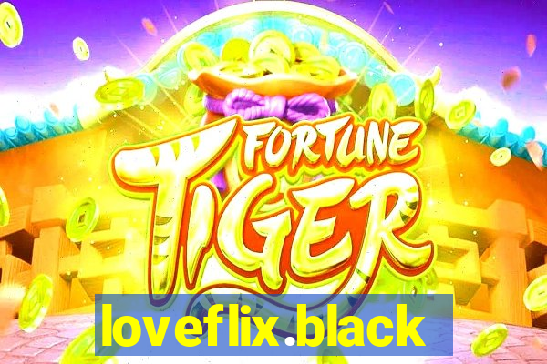 loveflix.black