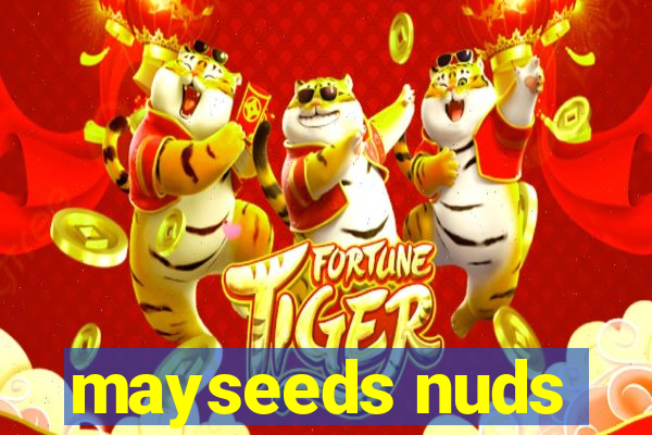 mayseeds nuds