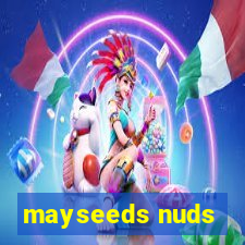 mayseeds nuds