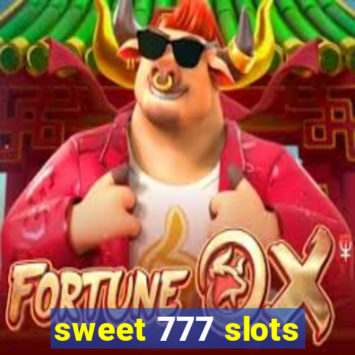 sweet 777 slots