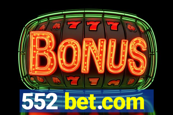 552 bet.com