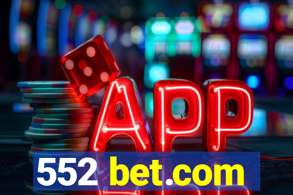 552 bet.com