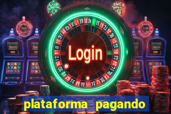 plataforma pagando no cadastro fortune tiger