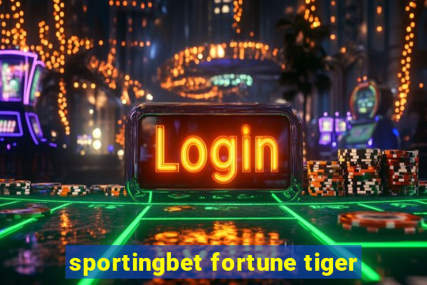 sportingbet fortune tiger