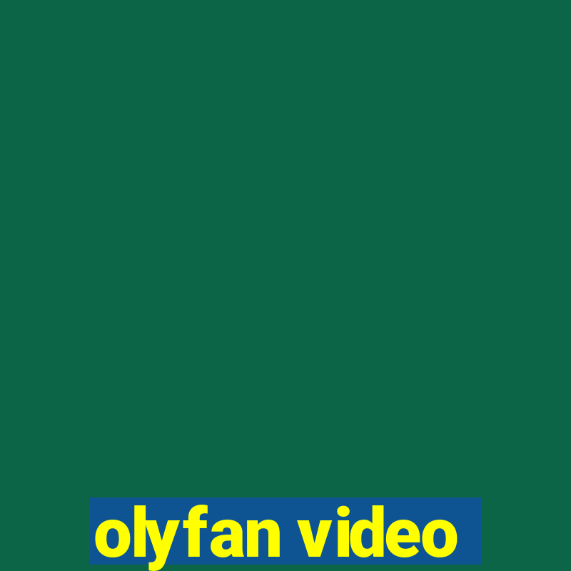 olyfan video