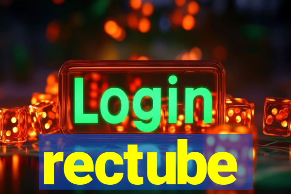 rectube