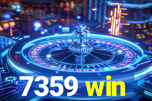 7359 win