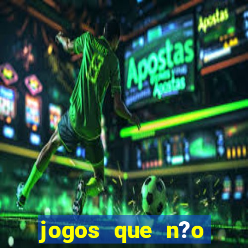 jogos que n?o precisa depositar para sacar