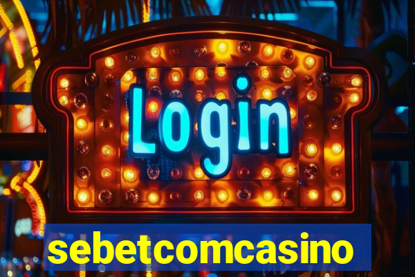 sebetcomcasino