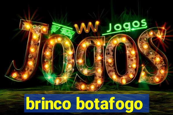 brinco botafogo