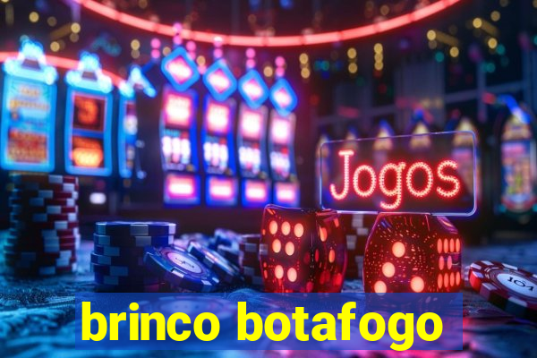 brinco botafogo