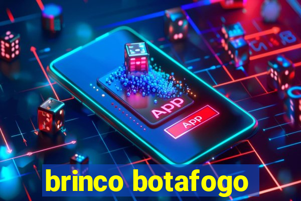 brinco botafogo