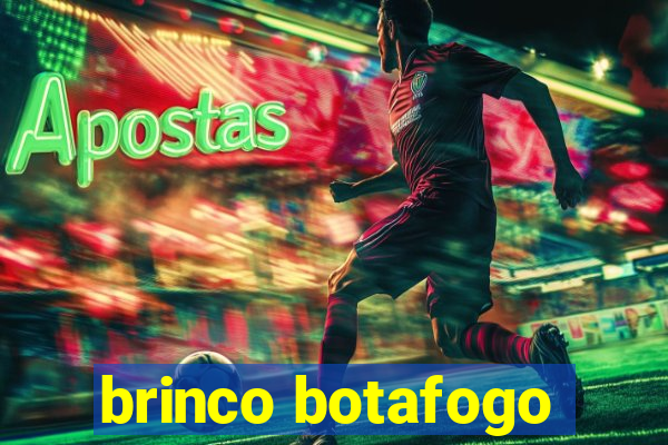 brinco botafogo