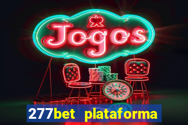 277bet plataforma de jogos