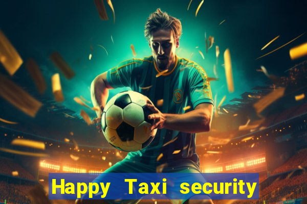 Happy Taxi security password road 96 happy