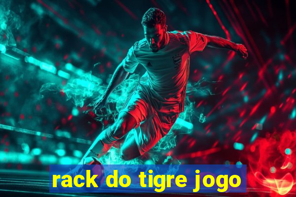 rack do tigre jogo