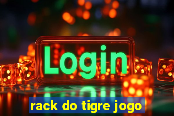 rack do tigre jogo