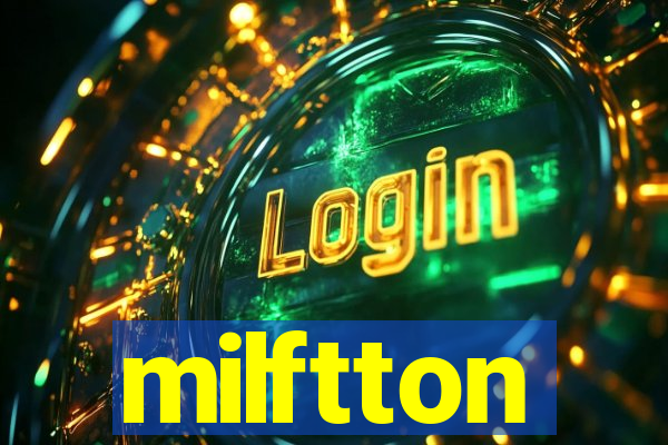 milftton