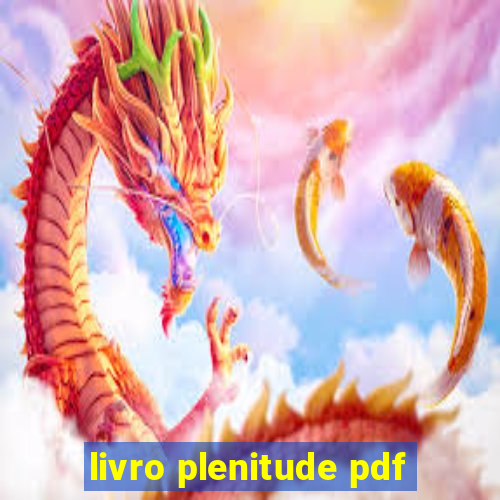 livro plenitude pdf