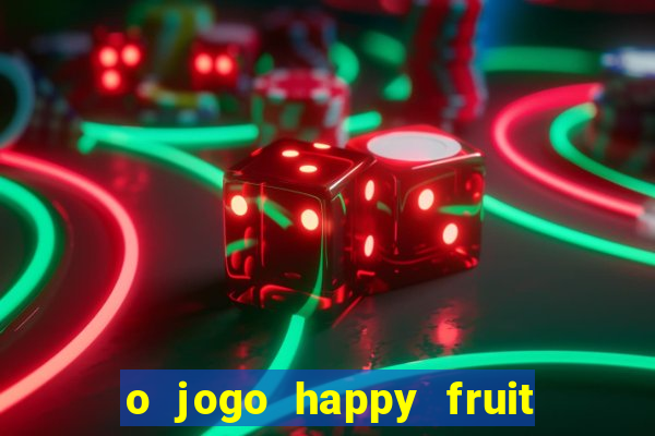 o jogo happy fruit fusion paga mesmo