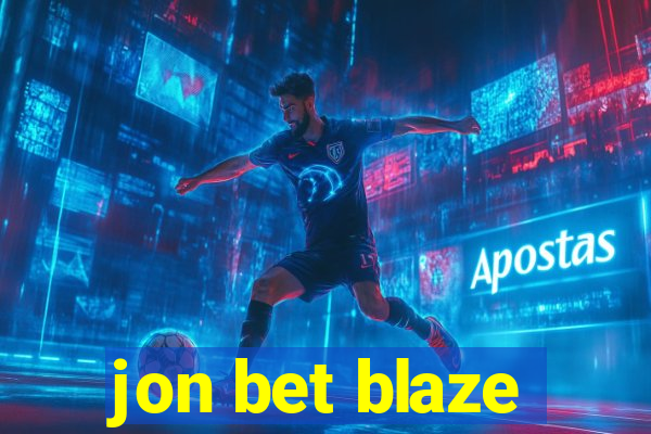 jon bet blaze