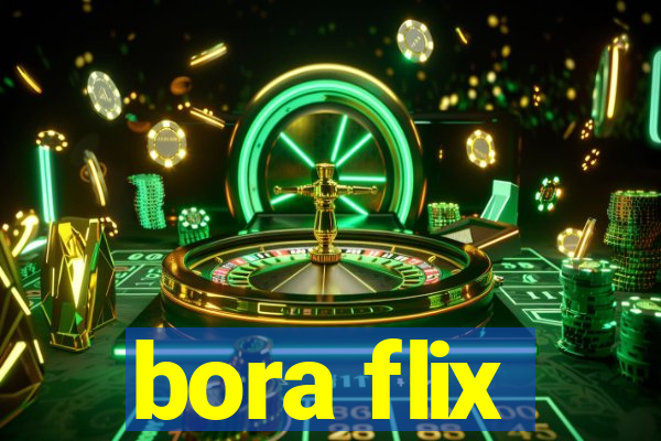 bora flix