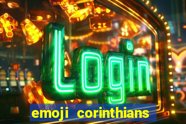 emoji corinthians copiar e colar