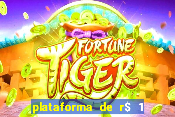 plataforma de r$ 1 para jogar