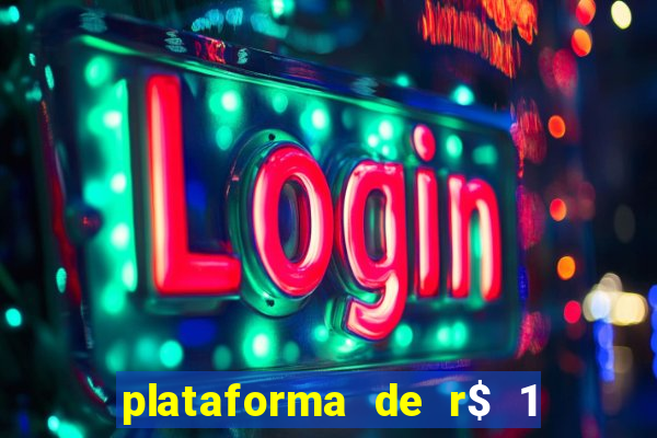 plataforma de r$ 1 para jogar