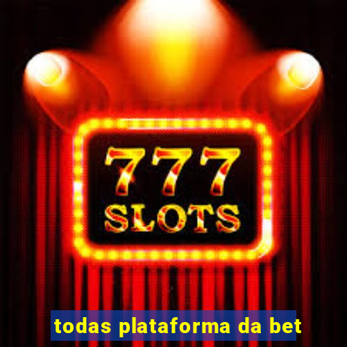 todas plataforma da bet