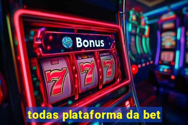 todas plataforma da bet