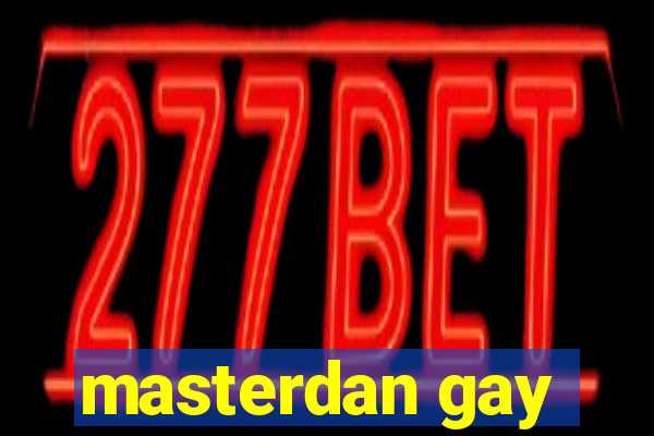 masterdan gay