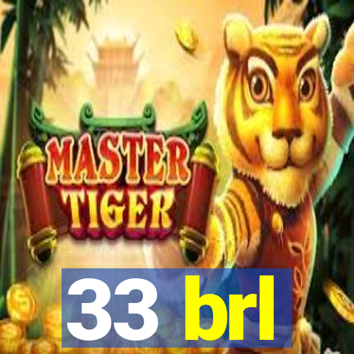 33 brl