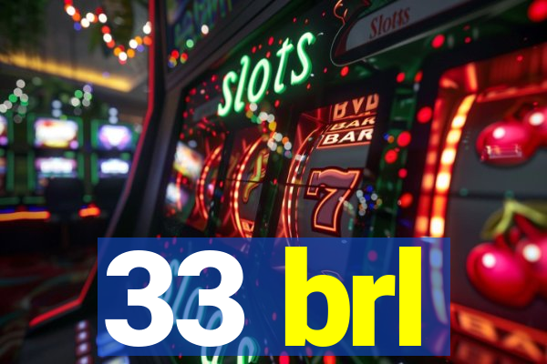 33 brl