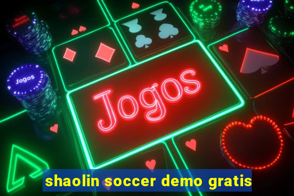 shaolin soccer demo gratis