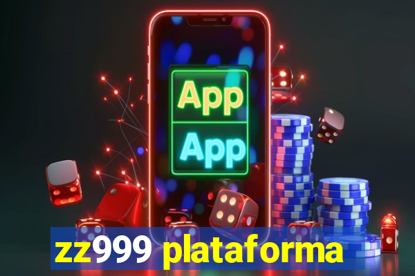 zz999 plataforma