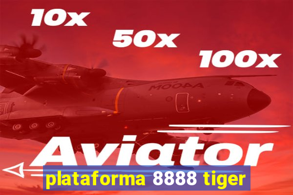 plataforma 8888 tiger