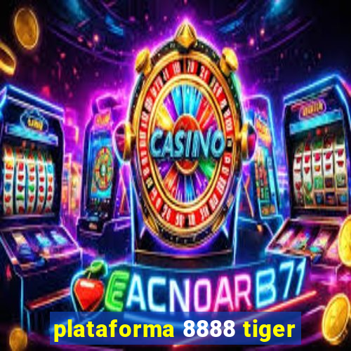 plataforma 8888 tiger