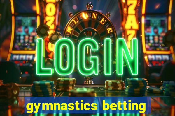 gymnastics betting