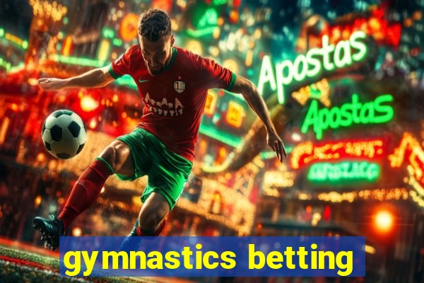 gymnastics betting